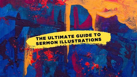 The Ultimate Guide to Sermon Illustrations