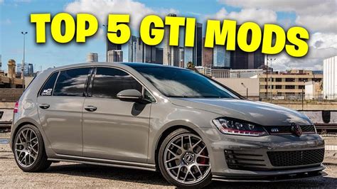 Top 5 Volkswagen GTI Mods you NEED (MK4, MK5, MK6, MK7) - YouTube