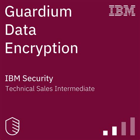 Guardium Data Encryption Technical Sales Intermediate - Credly