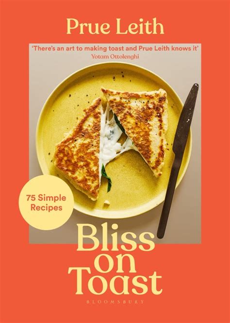 Bliss on Toast Cookbook by Prue Leith