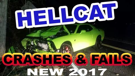 NEW 2017 DODGE HELLCAT CRASHES FAILS COPS COMPILATION - YouTube