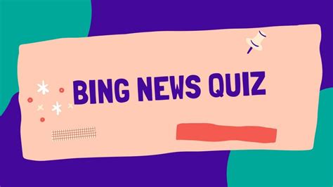 Bing News Quiz 2025: A Comprehensive Guide To The Future Of News ...