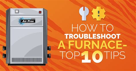 How to Troubleshoot a Furnace - Top 10 Tips | Air Pros USA