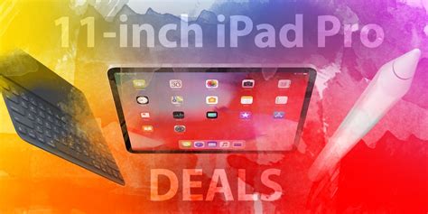 Deals: Save on Apple's 11-Inch iPad Pro (Up to $249 off), Along With ...