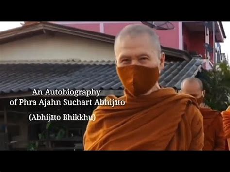 An Auto Biography of Phra Ajahn Suchart Abhijato - YouTube