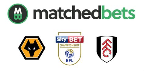 Wolves v Fulham Matched Betting Tips - MatchedBets.com