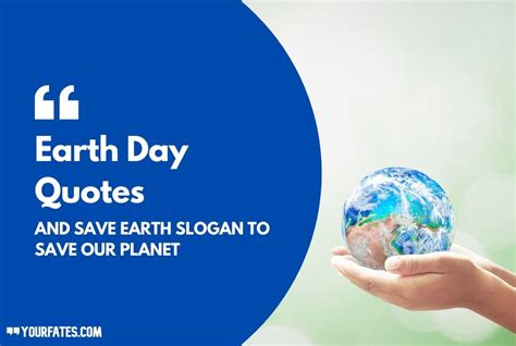 Happy Earth Day Quotes And Save Earth Slogan 2024