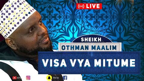 LIVE: SHEIKH OTHMAN MAALIM - VISA VYA MITUME - YouTube