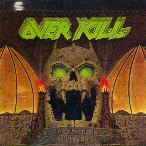 Overkill - The Years of Decay: A pesar del título, 30 años de éxitos | Science of Noise - Rock ...