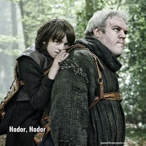 Hodor: Hodor, Hodor | Game of Thrones Quote