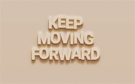 Keep Moving Forward Wallpapers - Wallpaper Cave