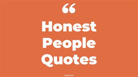 The 45+ Honest People Quotes Page 8 - ↑QUOTLR↑