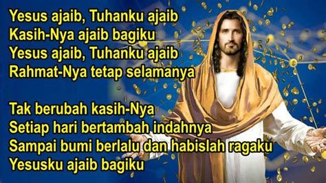 Lirik Lagu Yesus Ajaib Tuhanku Ajaib - GenevievesrJuarez