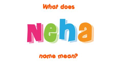 Neha name - Meaning of Neha