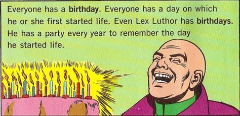 We now know why Lex stole those cakes. | Lex Luthor Took Forty Cakes | Know Your Meme