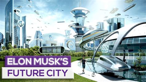 Elon Musk's Future City $20B - Science