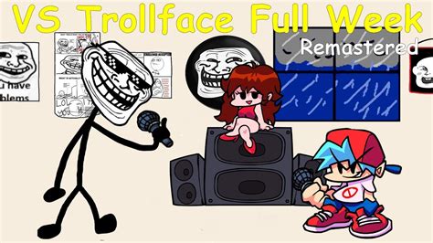 VS Trollface / Trollge FULL WEEK Remastered – Friday Night Funkin Mod - FreeModLoad