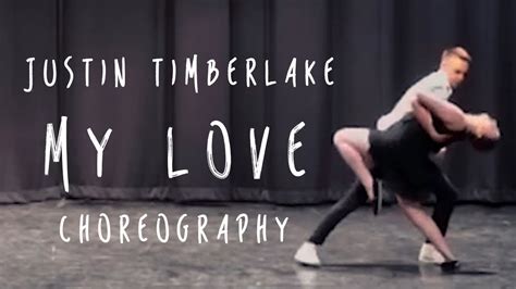 Justin Timberlake - My Love | Dance Choreography - YouTube