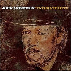 John Anderson - Ultimate Hits Lyrics and Tracklist | Genius