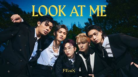 FEniX 《Look At Me》｜Official Music Video [EN/JP/KR/TH] - YouTube