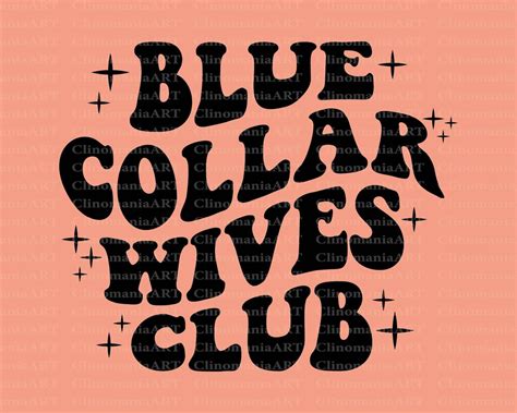 Blue Collar Wives Svg, Blue Collar Png, Women Shirt Svg, Funny Quote Svg, Trendy Hoodie Svg ...