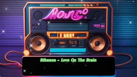 Love On The Brain - Rihanna • Pop Music • Lyrics - YouTube Music