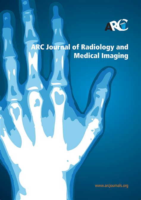 Radiology and Medical Imaging Journal | ARC Journals | Journals on Radiology and Medical Imaging