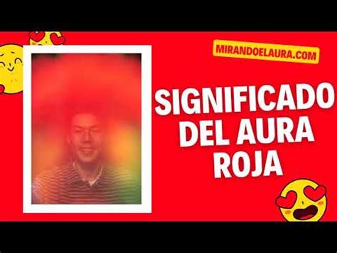 Descubre todo sobre el aura roja: significado, interpretación y poderosos mensajes que transmite ...