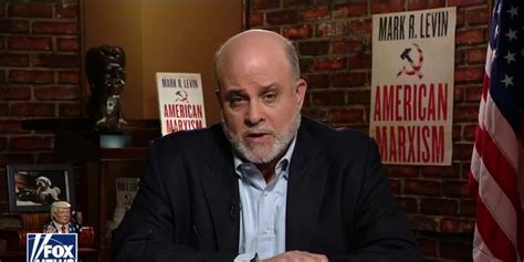 Life, Liberty & Levin host Mark Levin suggested not only that ‘the framers rejected democracy ...