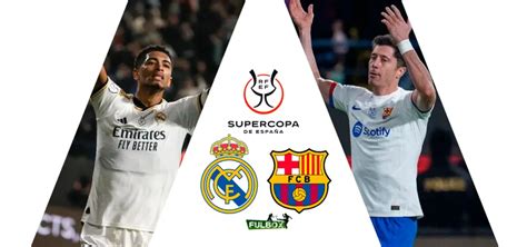 Real Madrid vs Barcelona EN VIVO Hora, Canal, Dónde ver Final Supercopa ...