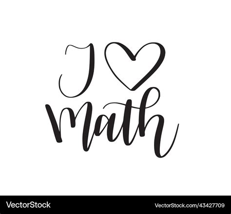 I love math modern calligraphy doodle design Vector Image