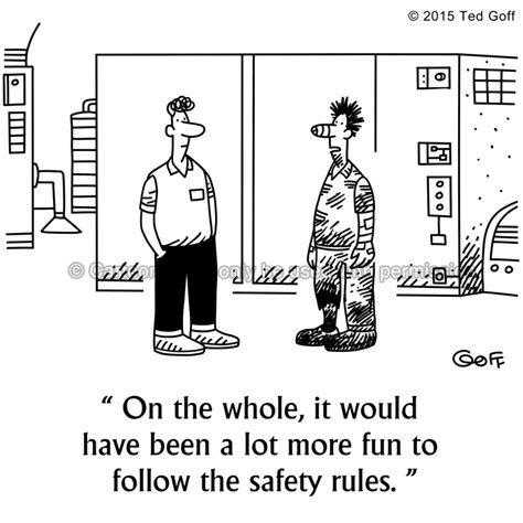 Safety Cartoon # 7525: On the whole, it would have been a lot more fun ...