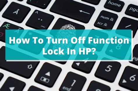 How To Turn Off Function Lock HP? 3 Easy Fixes - Keyboard Cloud