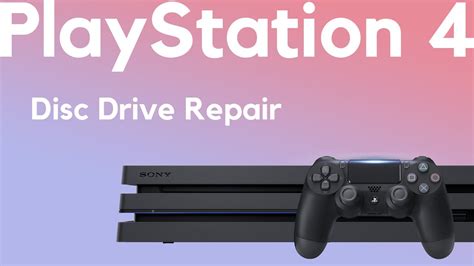 PlayStation PS4 Pro Optical Disc Drive Repair Replacement | Repair ...