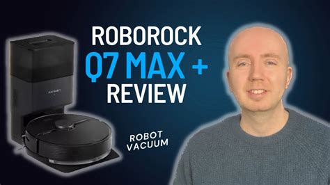 Roborock Q7 Max + Robot Vacuum Review - YouTube