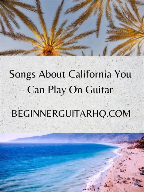 50 Best Songs About California You Can Play on Guitar - Beginner Guitar HQ