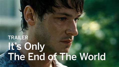 IT'S ONLY THE END OF THE WORLD Trailer | Canada's Top Ten - YouTube