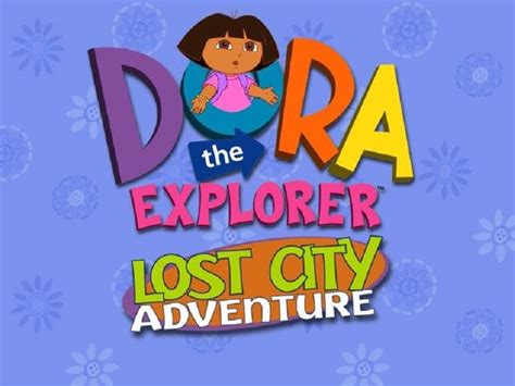 Dora the Explorer: Lost City Adventure - Old Games Download