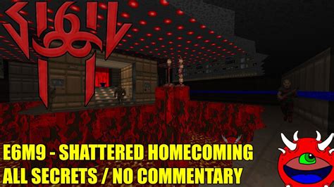 Doom: Sigil 2 - E6M9 Shattered Homecoming - All Secrets No Commentary Gameplay - YouTube