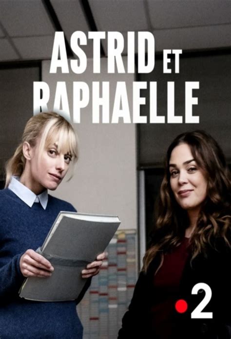 Astrid et Raphaëlle | TVmaze