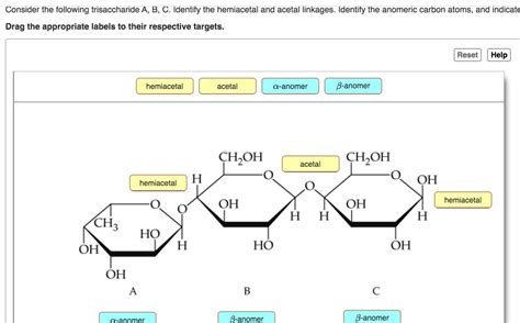 SOLVED: Consider the following trisaccharides A, B, and C. Identify the hemiacetal and acetal ...