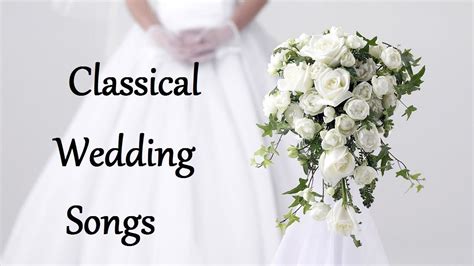 Classical Wedding Songs for Walking Down the Aisle - Wedding Songs Instrumental - YouTube Music