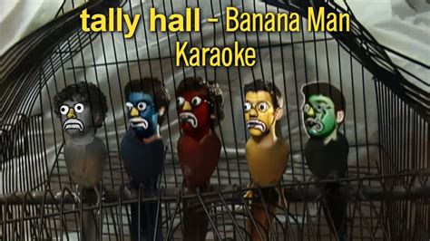 Tally Hall - Banana Man Karaoke - YouTube