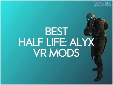 11 Best Half Life: Alyx VR Mods and Custom Maps [2023]