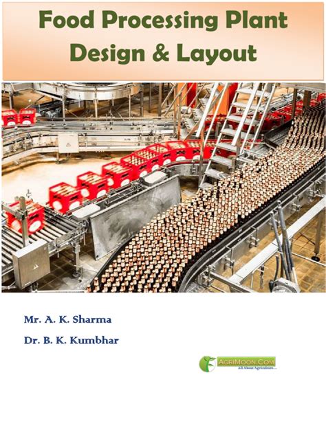 Food Processing Plant Design & Layout PDF Book - AgriMoon