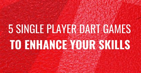 Boost Your Dart Game: 5 Dart Games You Can Play Alone | Shot Darts