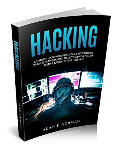 Computer Hacking Beginners Guide: How to Hack Wireless Network, Basic Security and Penetration ...