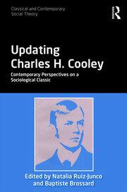 Updating Charles H. Cooley | Contemporary Perspectives on a Sociologic