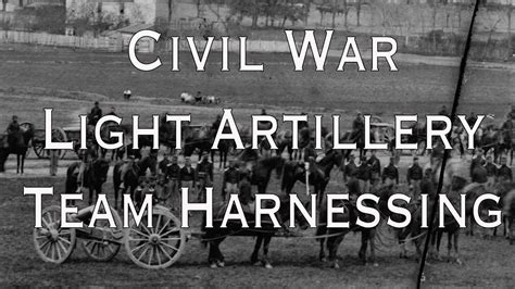 Civil War Artillery: Harnessing according to Field Artillery Tactics ...