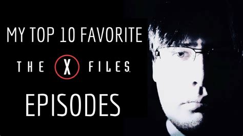 My Top 10 Favorite Episodes of The X-Files - YouTube